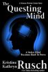 The Questing Mind: A Short Science Fiction Mystey by Kristine Kathryn Rusch