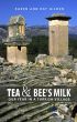Tea & Bee's Milk: Our Year in a Turkish Village by Karen Gilden and Ray Gilden 