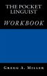 The Pocket Linguist-Workbook by Gregg Miller