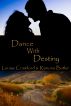 Dance With Destiny by Louise Crawford Ramona Butler