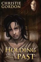 Cover for 'Holding on to the Past'