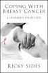 Coping With Breast Cancer. by Ricky Sides