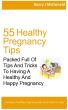 55 Healthy Pregnancy Tips by Barry McDonald