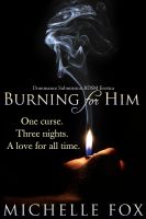 Cover for 'Dominance Submission BDSM Erotica Burning for Him'
