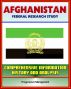 Afghanistan: Federal Research Study and Country Profile with Comprehensive Information, History, and Analysis - Taliban, War, Terrorism, History, Politics, Economy by Progressive Management