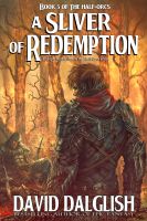 Cover for 'A Sliver of Redemption, (The Half-Orcs, Book 5)'