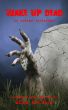 Wake Up Dead - An Undead Anthology by adam millard