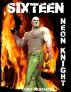Sixteen: Neon Knight by Chris Gilbreath