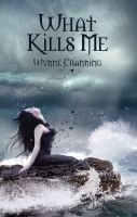 Cover for 'What Kills Me'