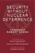 Security Without Nuclear Deterrence by Robert D. Green
