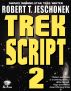 Trek Script 2 by Robert T. Jeschonek