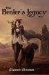The Healer's Legacy: Opening 3 Chapters by Sharon Skinner