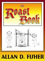 Cover for 'The Roast Book: How to Present an Effective Joke-Filled Evening'