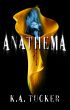 Anathema (Causal Enchantment, #1) by K.A. Tucker
