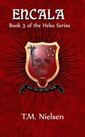 Cover for 'Encala : Book 3 of the Heku Series'