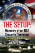 The Setup: Memoirs of an NSA Security Operation, 2nd Edition by Michael Terry