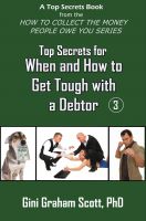 Cover for 'Top Secrets for How and When to Get Tough with a Debtor'