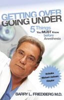 Cover for 'Getting Over Going Under &ndash; 5 Things You Must Know Before Anesthesia'