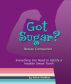 Got Sugar? Recipe Companion: Everything You Need to Satisfy a Healthy Sweet Tooth by Debbie Markham
