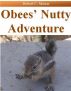 Obee's Nutty Adventure by Robert Mason
