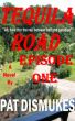 Tequila Road by Pat Dismukes