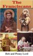 The Franciscans by Bob and Penny Lord