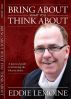 Bring About What You Think About by Eddie LeMoine
