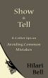 Show & Tell: & 4 other tips on Avoiding Common Mistakes by Hilari Bell
