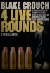 Four Live Rounds by Blake Crouch