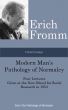Fromm Essays: Modern Man's Pathology of Normalcy Four Lectures Given at the New School for Social Research in 1953, From the The Pathology of Normalcy by Erich Fromm