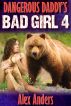 Dangerous Daddy's Bad Girl 4: Bear Back Virgin by Alex Anders
