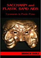 Cover for 'Saccharin and Plastic Band Aids'