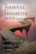 The Journal of A Perimeter Man Vol. IV Metaphor Bridge by Jann Burner