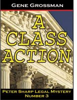 Cover for 'A Class Action - Peter Sharp Legal Mystery #3'