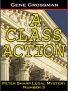 A Class Action - Peter Sharp Legal Mystery #3 by Gene Grossman