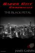 Blood City Chronicles: The Black Petal by James Garvin