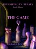 The Game (The Emperor's Library: Book Three) by Frederick Kirchhoff