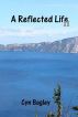 A Reflected Life II by Cyn Bagley