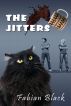 The Jitters by Fabian Black