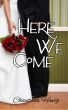 Here We Come by Chautona Havig