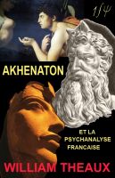 Cover for 'Akhenaton et la Psychanalyse Fran&ccedil;aise'