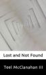 Lost and Not Found by Teel McClanahan