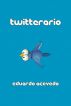 Twitterario by Eduardo Acevedo