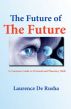 The Future of the Future by Laurence De Rusha