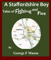 Cover for 'A Staffordshire Boy: Tales of Fishing and Other Fun'
