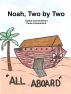 Noah, Two by Two by Paula Commerford