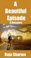 Cover for 'A Beautiful Episode: A Romance'