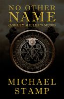Cover for 'No Other Name (Ashley Miller's Muse)'