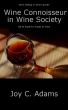 A Connoisseur's Guide to the Art of Wine Tasting in California's Wine Country by Grant John Lamont