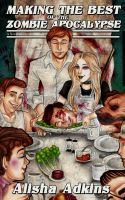Cover for 'Making the Best of the Zombie Apocalypse'
